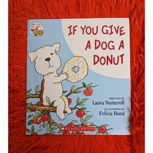 2011 Scholastic If You Give A Dog A Donut Numeroff Paperback PreK-1 Ages 2-5